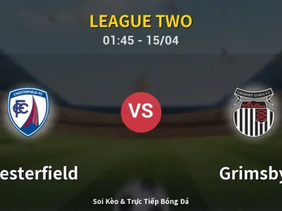 Kết Quả: Chesterfield 2-1 Grimsby – Highlight & Bàn Thắng | League Two