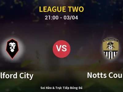 🔴 Trực Tiếp: Salford City 0-0 Notts County – Link Xem League Two (Full HD)