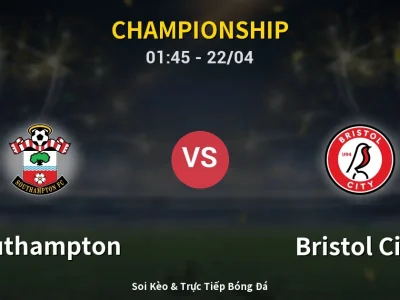 Kết Quả: Southampton 2-2 Bristol City – Highlight & Bàn Thắng | Championship