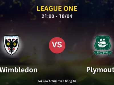 Soi Kèo AFC Wimbledon vs Plymouth – 21:00 18/04 | Nhận Định, Dự Đoán Tỷ Số
