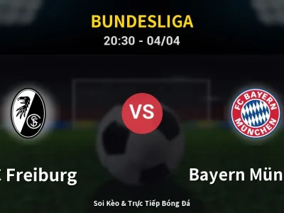 Soi Kèo SC Freiburg vs Bayern München – 20:30 04/04 | Nhận Định, Dự Đoán Tỷ Số