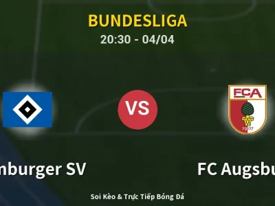 Soi Kèo Hamburger SV vs FC Augsburg – 20:30 04/04 | Nhận Định, Dự Đoán Tỷ Số