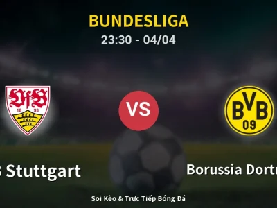 Soi Kèo VfB Stuttgart vs Borussia Dortmund – 23:30 04/04 | Nhận Định, Dự Đoán Tỷ Số