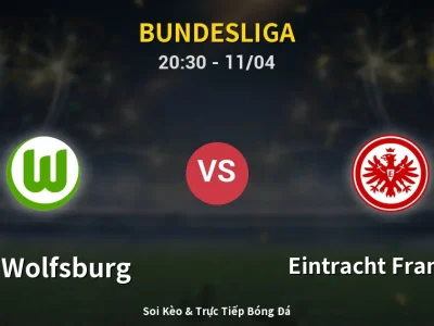 Soi Kèo VfL Wolfsburg vs Eintracht Frankfurt – 20:30 11/04 | Nhận Định, Dự Đoán Tỷ Số