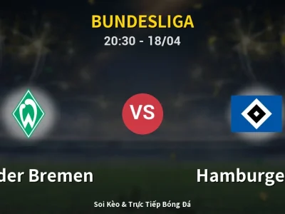 Soi Kèo Werder Bremen vs Hamburger SV – 20:30 18/04 | Nhận Định, Dự Đoán Tỷ Số