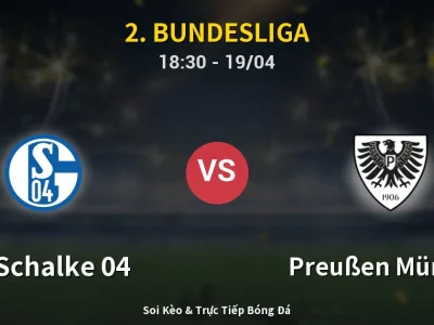 Kết Quả: FC Schalke 04 4-1 Preußen Münster – Highlight & Bàn Thắng | 2. Bundesliga