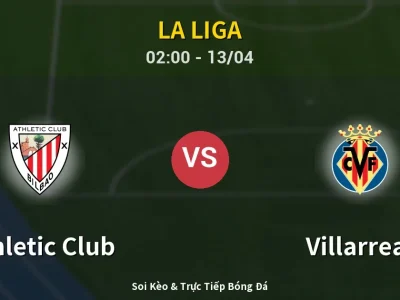 Kết Quả: Athletic Club 1-2 Villarreal – Highlight & Bàn Thắng | La Liga