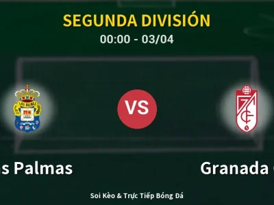 Kết Quả: Las Palmas 2-0 Granada CF – Highlight & Bàn Thắng | Segunda División