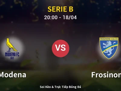 Soi Kèo Modena vs Frosinone – 20:00 18/04 | Nhận Định, Dự Đoán Tỷ Số