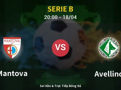 Soi Kèo Mantova vs Avellino – 20:00 18/04 | Nhận Định, Dự Đoán Tỷ Số