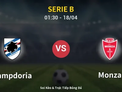 Kết Quả: Sampdoria 0-3 Monza – Highlight & Bàn Thắng | Serie B