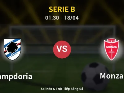 Soi Kèo Sampdoria vs Monza – 01:30 18/04 | Nhận Định, Dự Đoán Tỷ Số