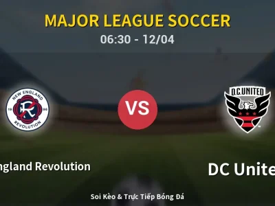 Kết Quả: New England Revolution 1-0 DC United – Highlight & Bàn Thắng | Major League Soccer