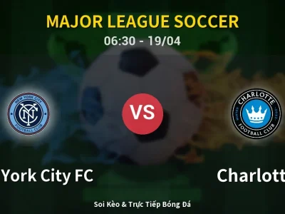 Kết Quả: New York City FC 1-2 Charlotte – Highlight & Bàn Thắng | Major League Soccer
