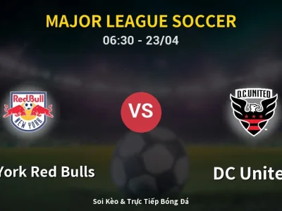 Kết Quả: New York Red Bulls 4-4 DC United – Highlight & Bàn Thắng | Major League Soccer