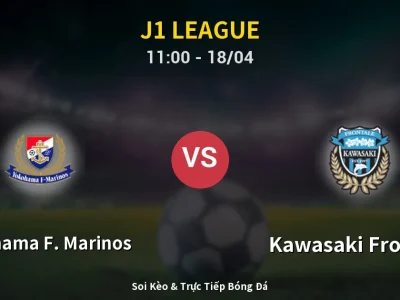 Soi Kèo Yokohama F. Marinos vs Kawasaki Frontale – 11:00 18/04 | Nhận Định, Dự Đoán Tỷ Số