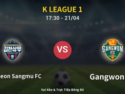 Kết Quả: Gimcheon Sangmu FC 0-3 Gangwon FC – Highlight & Bàn Thắng | K League 1