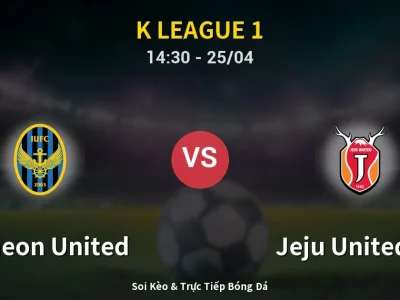 Soi Kèo Incheon United vs Jeju United FC – 14:30 25/04 | Nhận Định, Dự Đoán Tỷ Số