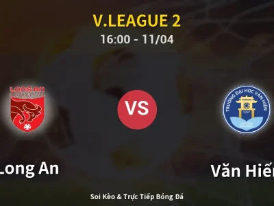 Soi Kèo Long An vs Văn Hiến – 16:00 11/04 | Nhận Định, Dự Đoán Tỷ Số