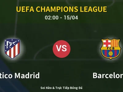 Kết Quả: Atletico Madrid 1-2 Barcelona – Highlight & Bàn Thắng | UEFA Champions League