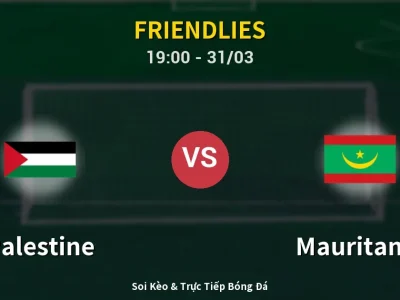 Soi Kèo Palestine vs Mauritania – 19:00 31/03 | Nhận Định, Dự Đoán Tỷ Số