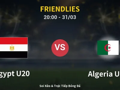 🔴 Trực Tiếp: Egypt U20 0-0 Algeria U20 – Link Xem Friendlies (Full HD)